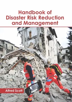 Príručka o znižovaní a riadení rizika katastrof - Handbook of Disaster Risk Reduction and Management