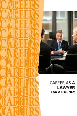 Kariéra právnika: Daňový právnik - Career as a Lawyer: Tax Attorney