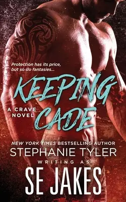 Udržanie Cadea: A Crave Club Novel (román o klube Crave) - Keeping Cade: A Crave Club Novel