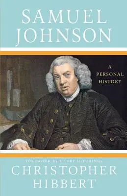 Samuel Johnson: Samuel Johnson: Osobné dejiny: Osobné dejiny - Samuel Johnson: A Personal History: A Personal History