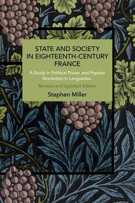 Štát a spoločnosť vo Francúzsku osemnásteho storočia: Štúdia o politickej moci a ľudovej revolúcii v Languedocu - State and Society in Eighteenth-Century France: A Study in Political Power and Popular Revolution in Languedoc