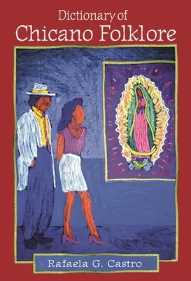 Slovník chicánskeho folklóru - Dictionary of Chicano Folklore