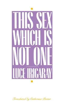 Tento sex, ktorý nie je jeden - This Sex Which Is Not One