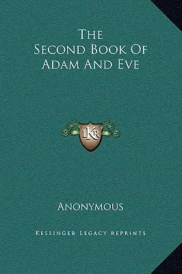 Druhá kniha o Adamovi a Eve - The Second Book Of Adam And Eve