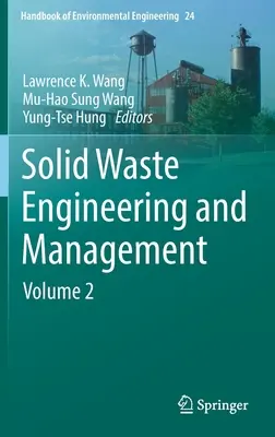 Inžinierstvo a manažment tuhých odpadov: Vydanie: 2. zväzok - Solid Waste Engineering and Management: Volume 2