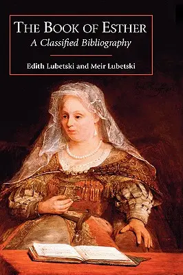 Kniha Ester: Ester, kniha: Klasifikovaná bibliografia - The Book of Esther: A Classified Bibliography
