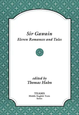 Sir Gawain: Jedenásť románov a poviedok - Sir Gawain: Eleven Romances and Tales