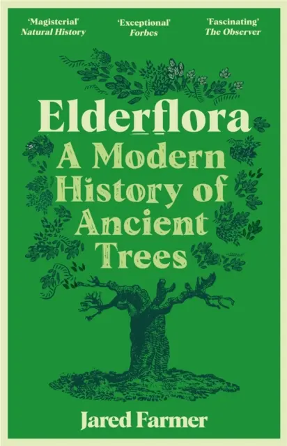 Elderflora - Moderná história starých stromov - Elderflora - A Modern History of Ancient Trees