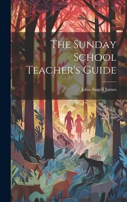 Príručka pre učiteľa nedeľnej školy - The Sunday School Teacher's Guide