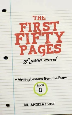 Prvých päťdesiat strán: Z vášho románu - The First Fifty Pages: Of your Novel