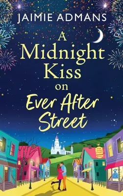 Polnočný bozk na ulici Ever After - A Midnight Kiss on Ever After Street