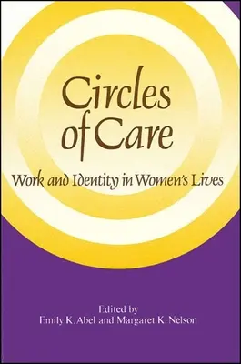 Kruhy starostlivosti: Práca a identita v živote žien - Circles of Care: Work and Identity in Women's Lives