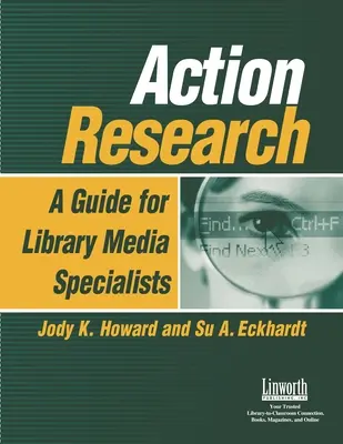 Akčný výskum: Príručka pre odborníkov v oblasti knižničných médií - Action Research: A Guide for Library Media Specialists
