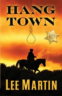 Hang Town: Vydanie vo veľkom formáte - Hang Town: Large Print Edition