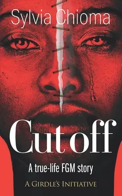 Cutoff: Skutočný príbeh o mrzačení ženských pohlavných orgánov - Cutoff: A true-life FGM story