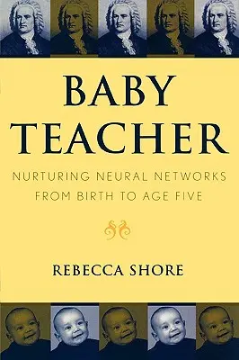 Detský učiteľ: Výchova neurónových sietí od narodenia do piatich rokov - Baby Teacher: Nurturing Neural Networks from Birth to Age Five