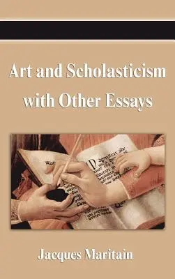Umenie a scholastika s ďalšími esejami - Art and Scholasticism with Other Essays