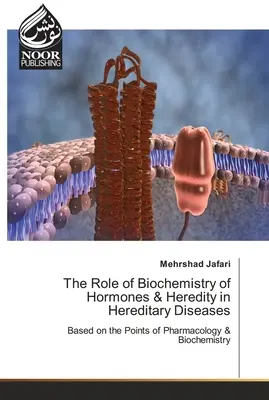 Úloha biochémie hormónov a dedičnosti pri dedičných ochoreniach - The Role of Biochemistry of Hormones & Heredity in Hereditary Diseases