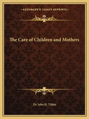 Starostlivosť o deti a matky - The Care of Children and Mothers