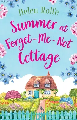 Leto v chate Forget-Me-Not - Summer at Forget-Me-Not Cottage