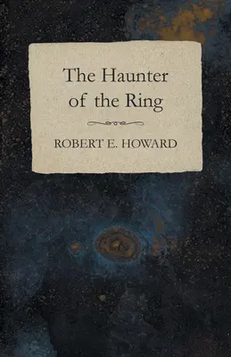 Strašidlo z kruhu - The Haunter of the Ring