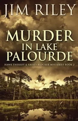 Vražda v jazere Palourde - Murder in Lake Palourde