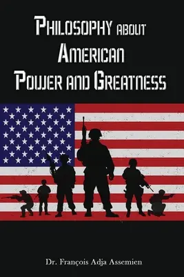 Filozofia o americkej moci a veľkosti - Philosophy about American Power and Greatness