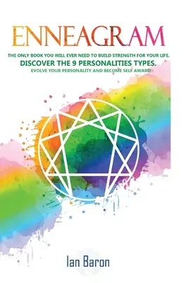 Enneagram: Vychutnajte si: Enneagram: Jediná kniha, ktorú budete potrebovať, aby ste získali silu pre svoj život. Objavte 9 typov osobností. Evolve Your Pers - Enneagram: The Only Book You Will Ever Need to Build Strength for Your Life. Discover The 9 Personalities Types. Evolve Your Pers