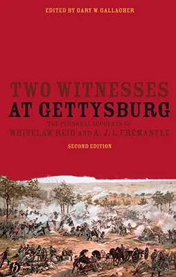 Dvaja svedkovia v Gettysburgu: J. L. Fremantla - Osobné svedectvá Whitelawa Reida a A. J. L. Fremantla - Two Witnesses at Gettysburg: The Personal Accounts of Whitelaw Reid and A. J. L. Fremantle