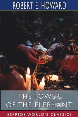 Slonia veža (Esprios Classics) - The Tower of the Elephant (Esprios Classics)