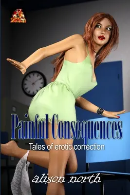 Bolestivé následky: Príbehy erotickej korekcie - Painful Consequences: Tales of erotic correction