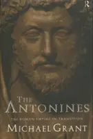 Antonínovci: Rímska ríša na prelome storočí - The Antonines: The Roman Empire in Transition