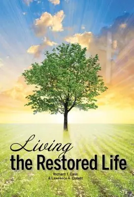 Žiť obnovený život - Living the Restored Life