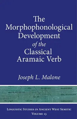 Morfofonologický vývoj klasického aramejského slovesa - The Morphophonological Development of the Classical Aramaic Verb