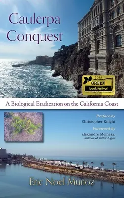 Caulerpa Conquest: Biologická likvidácia na pobreží Kalifornie - Caulerpa Conquest: A Biological Eradication on the California Coast