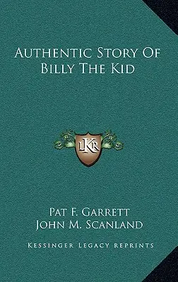 Autentický príbeh Billyho Kida - Authentic Story Of Billy The Kid