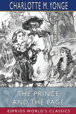 Princ a páža (Esprios Classics): Príbeh poslednej krížovej výpravy (Esprios) - The Prince and the Page (Esprios Classics): A Story of the Last Crusade