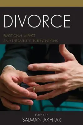 Rozvod: Rozvod: emocionálne dôsledky a terapeutické intervencie - Divorce: Emotional Impact and Therapeutic Interventions