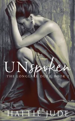 Nevyslovené: The Longlake Duet, Book 2 - Unspoken: The Longlake Duet, Book 2