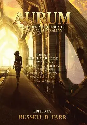 Aurum: Zlatá antológia pôvodnej austrálskej fantasy - Aurum: A golden anthology of original Australian fantasy
