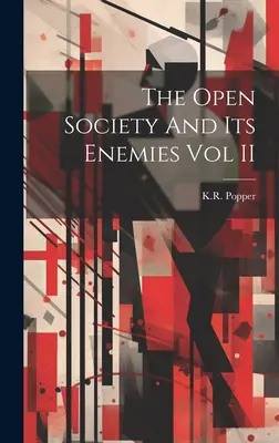 Otvorená spoločnosť a jej nepriatelia II. diel - The Open Society And Its Enemies Vol II