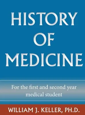Dejiny medicíny pre študentov prvého a druhého ročníka medicíny - History of Medicine for the First and Second Year Medical Student