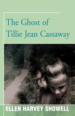 Duch Tillie Jean Cassawayovej - The Ghost of Tillie Jean Cassaway
