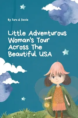 Malá dobrodružná žena Cesta naprieč krásnymi USA - Little Adventurous Woman Tour across the Beautiful USA