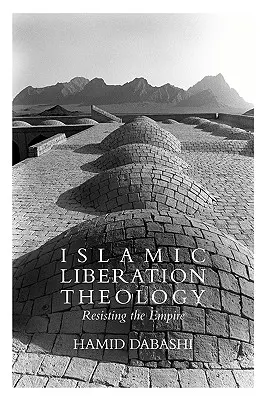 Islamská teológia oslobodenia: Vzdor voči impériu - Islamic Liberation Theology: Resisting the Empire