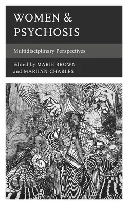 Ženy a psychóza: Multidisciplinárne perspektívy - Women & Psychosis: Multidisciplinary Perspectives