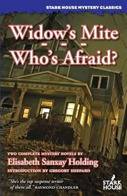 Vdovina / Kto sa bojí - Widow's Mite / Who's Afraid