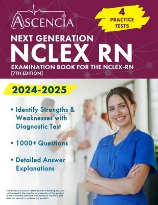 Nová generácia NCLEX RN Examination Book 2024-2025: 4 praktické testy pre NCLEX-RN [7. vydanie] - Next Generation NCLEX RN Examination Book 2024-2025: 4 Practice Tests for the NCLEX-RN [7th Edition]