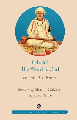 Hľa! Slovo je Boh Hymny Tukaramu - Behold! the Word Is God Hymns of Tukaram