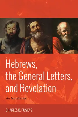 List Židom, všeobecné listy a Zjavenie - Hebrews, the General Letters, and Revelation